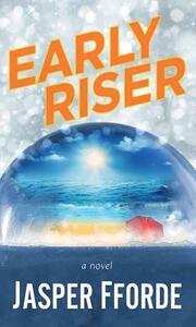 Early Riser by Jasper Fforde