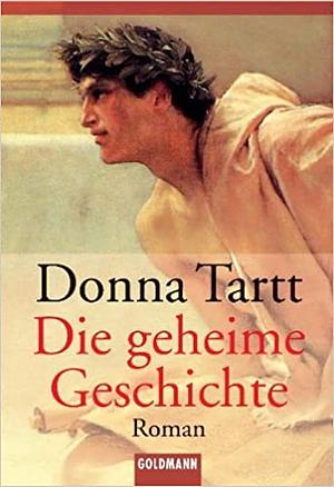 Die geheime Geschichte by Donna Tartt