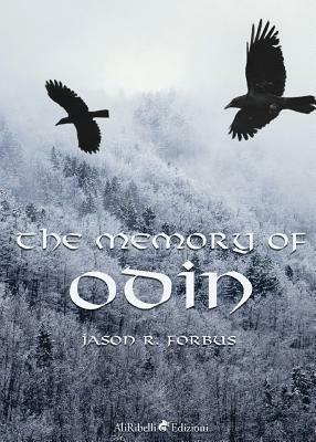 The Memory of Odin by Jason R. Forbus