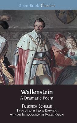 Wallenstein: A Dramatic Poem by Friedrich Schiller