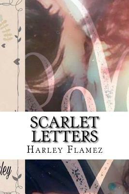 Scarlet Letters by Harley Flamez