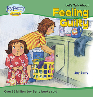 Feeling Guilty by Joy Berry, Roey Fitzpatrick