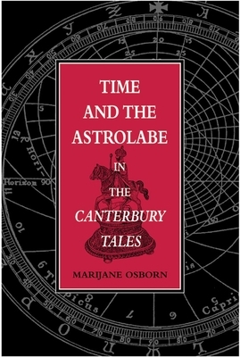 Time and the Astrolabe in the Cantebury Tales by Marijane Osborn