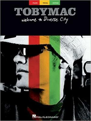 Tobymac - Welcome to Diverse City by TobyMac