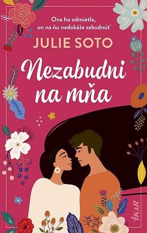Nezabudni na mňa by Julie Soto, Petra Malúchová