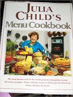 Julia Child's Menu Cookbook by Julia Child