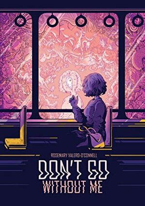 Don't Go Without Me by Rosemary Valero-O'Connell