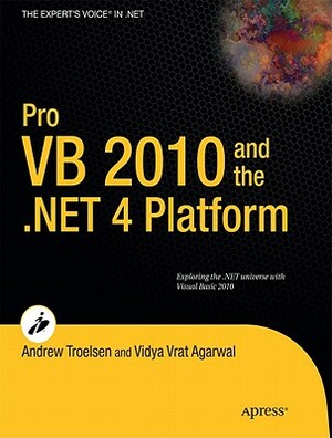 Pro VB 2010 and the .NET 4 Platform by Vidya Vrat Agarwal, Andrew Troelsen