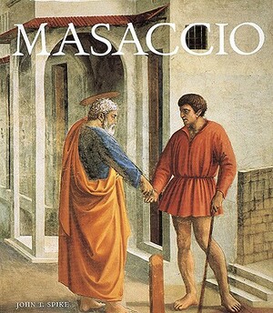 Masaccio by John T. Spike, Masaccio