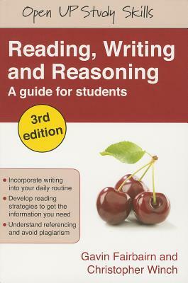 Reading, Writing and Reasoning: A Guide for Students by Christopher Winch, Gavin Fairbairn