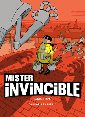 Mister Invincible: Local Hero by Pascal Jousselin, Mike Kennedy