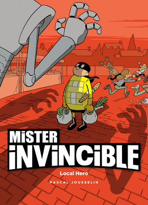 Mister Invincible: Local Hero by Mike Kennedy, Pascal Jousselin