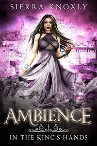 Ambience by Sierra Knoxly