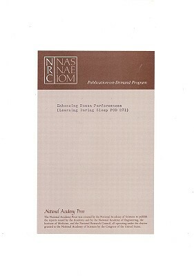 Enhancing Human Performance: Background Papers, Learning During Sleep by Commission on Behavioral and Social Scie, Division of Behavioral and Social Scienc, National Research Council