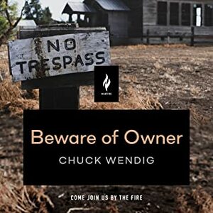 Beware Of Owner by Chuck Wendig, Ramón de Ocampo