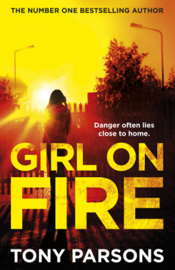 Girl On Fire by Tony Parsons