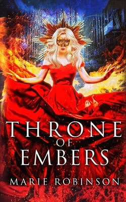 Throne of Embers: A Reverse Harem PNR by Marie Robinson