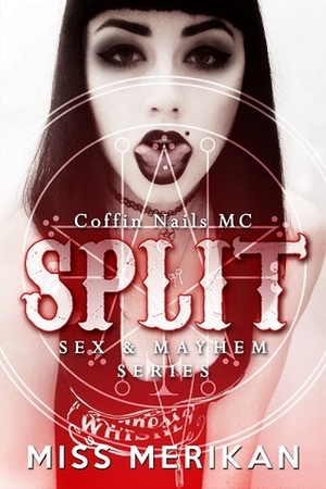 Split by Miss Merikan