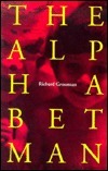 The Alphabet Man by Richard Grossman