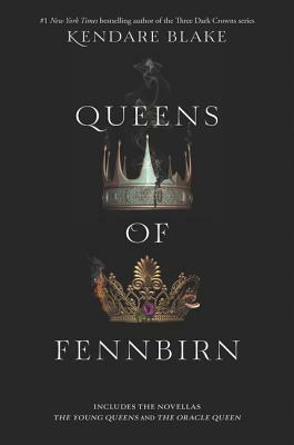 Queens of Fennbirn by Kendare Blake