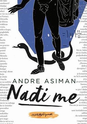 Nađi me by André Aciman