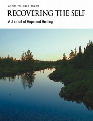 Recovering The Self: A Journal of Hope and Healing (Vol. III, No. 3) -- Focus on Health by David Roberts