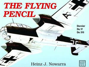 The Flying Pencil: Dornier Do 17-215 by Heinz J. Nowarra