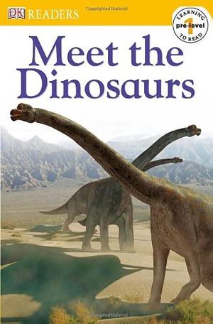 DK Readers L0: Meet the Dinosaurs by Penny Smith, Penny Smith