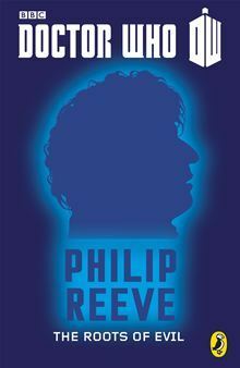 The Roots of Evil by Philip Reeve