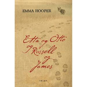 Etta og Otto og Russell og James by Emma Hooper