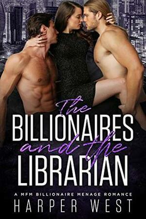The Billionaires and the Librarian by Harper West