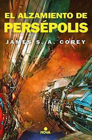 El alzamiento de Persepolis by James S.A. Corey