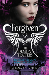 Forgiven by Jana Oliver