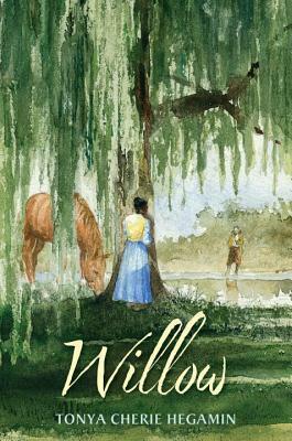 Willow by Tonya Cherie Hegamin