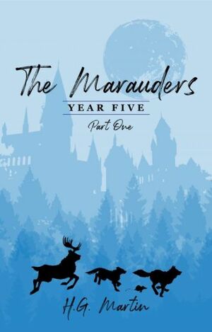The Marauders: Year Five Part 1 by Pengiwen