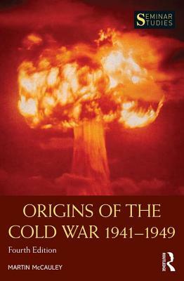 Origins of the Cold War 1941-1949 by Martin McCauley