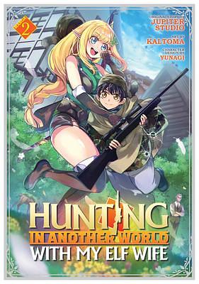 Hunting in Another World With My Elf Wife Manga, Vol. 2 by Jupiter Studio, Kaltoma, Yunagi