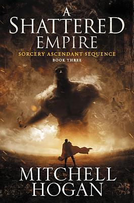 A Shattered Empire by Mitchell Hogan