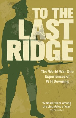 To The Last Ridge by W.H. Downing