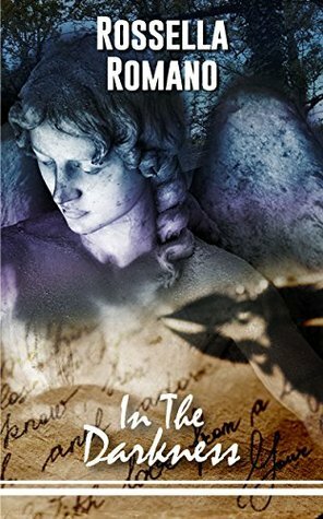 In the Darkness by Rossella Romano, Serena Esposito