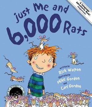 Just Me & 6,000 Rats: A Tale of Conjunctions by Rick Walton