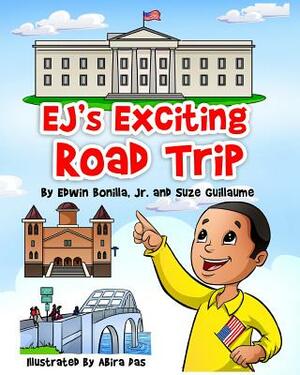 EJ's Exciting Road Trip: From Selma, Alabama 50th Anniversary of Bloody Sunday to the White House in Washington, D.C. by Edwin Bonilla Jr, Suze Guillaume