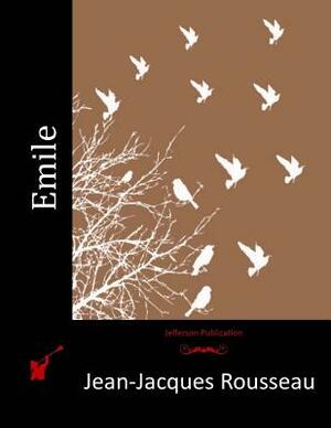 Emile by Jean-Jacques Rousseau