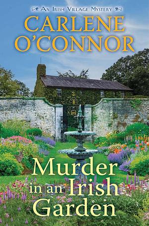 Murder in an Irish Garden by Carlene O'Connor