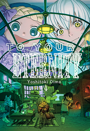 To Your Eternity, Vol. 14 by Yoshitoki Oima