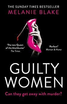 Guilty Women by Melanie Blake