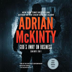 God's Away on Business: Sean Duffy Year 1 by Adrian McKinty