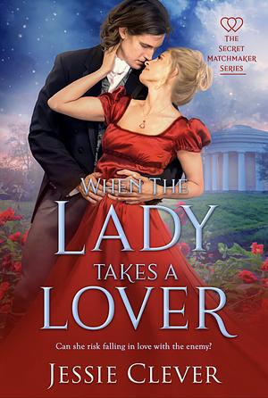 When the Lady Takes a Lover by Jessie Clever