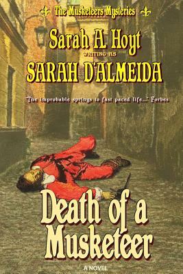 Death of a Musketeer by Sarah D'Almeida, Sarah A. Hoyt