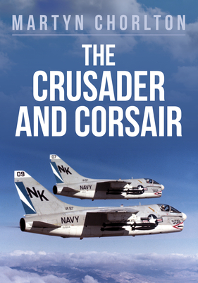 The Crusader and Corsair by Martyn Chorlton
